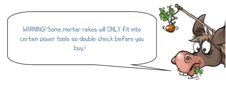 How you fit your mortar rake will depend on which mortar rake you’re choosing and which power tool you’re using!